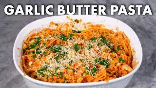 Homemade Garlic Butter Pasta - For Garlic Lovers!