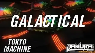 GALACTICAL - Tokyo Machine (JAMURAI VISUALIZER)