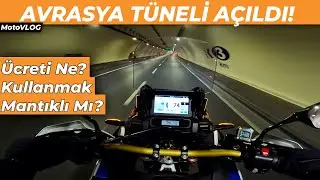 Avrasya Tüneli Motosiklete Açıldı! Kullanmak Mantıklı Mı? Denedik Gördük!
