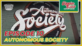 Sippin on the Road | Ep 10 Autonomous Society | The Ticket DFW