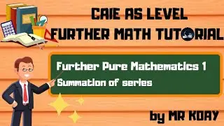 [A Level Further Math] Summation of Series |  Further Pure Mathematics 1