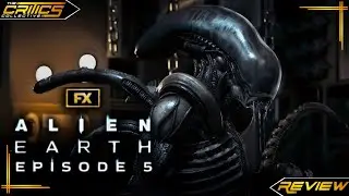 Alien Earth (2025) Ep.05: Dumb Choices, Smart Creatures! - Episode Review - The Critics Collective
