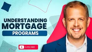 Ultimate Guide to Understanding Mortgage Programs