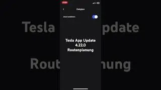 #Tesla App Update 4.22.0 Routenplanung Abfahrt und Ankunftszeit w&auml;hlbar