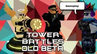Tower Battles Old:Beta - Playing Wave 0000000 and Super Secret Wave