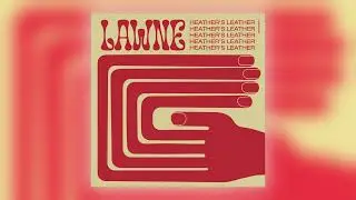 Lawne - Heather's Leather [Audio]
