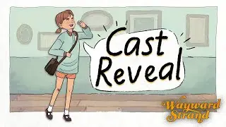 Wayward Strand Cast Reveal