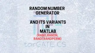 Random No Generator Function in MATLAB | Exp1 by Anchal Kamra | #tarGATE_CS | #StayHome #StudyWithMe