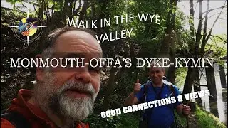 Walk In The Wye Valley Via Monmouth, Redbrook, Offa's Dyke & The Kymin | Good Connections  & Views