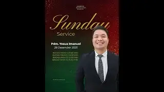 Sunday Service II December 28, 2025 - Pdm. Yosua Immanuel