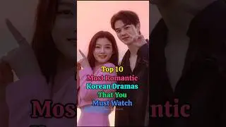 Top 10 most romantic korean dramas💝 #top10 #koreandrama #kdrama #romantic #shortsfeed #shorts #viral