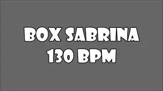 BOX SABRINA 130 BPM - BASE/INSTRUMENTAL - DJ NEGUIN
