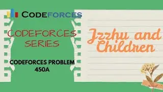 Candy Wars 🍬 | Jzzhu and Children &ndash; Codeforces Problem 450A Explained🤓🤓#cp#codeforcessolution #dsa 