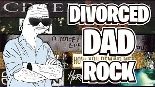 Divorced Dad Rock be like...