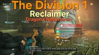 The Division 1 MATCHMAKING-Dragon's Nest Heroic (Reclaimer)