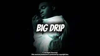 [FREE] Big Drip | Hard Trap Beat | [Type Gunna x Gucci Mane | Intrumental Rap