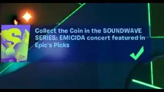 Fortnite Quest - Collect the COin in the SOUNDWAVE SERIES EMICIDIA Concert featured in Epics Picks