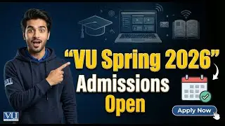 Virtual University Spring 2026 Admissions | Complete Guide for New Students