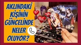 AKLINDAKİ KİŞİNİN GÜNCELİ VE SENİNLE İLGİLİ SÜRECİ DUYGUSU NİYETİ NEDİR ?