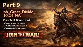Persistent Bannerlord Series   Part 9   Day 1   2026
