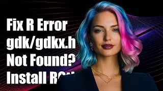 Fixing R Error: 'gdk/gdkx.h' Not Found When Installing RGtk2 Package