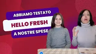 Come funziona Hello Fresh? La nostra recensione autentica