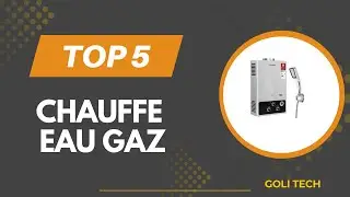 TOP 5 Meilleur Chauffe Eau Gaz 2025 - Les Chauffe Eau Gaz Comparatif & Test