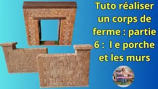 Comment r&eacute;aliser un corp de ferme partie 6 : le porche et les murs pour votre cr&egrave;che de No&euml;l / DIY