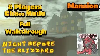 Night Before The Blizzard : [Mansion] Chaos Mode || Full Walkthrough