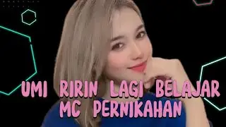 UMI RIRIN SEDANG BELAJAR JADI MC PERNIKAHAN ,