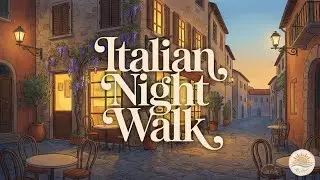 Italian Night Walk 🌙 | Quiet Streets, Warm Lights, Slow Evening Ambience
