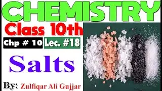Salts | Chapter # 10 | Chemistry Class 10th | lec #  18