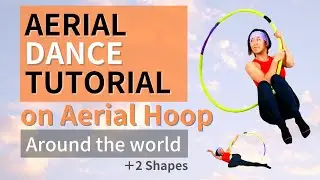 Aerial Hoop Dance Tutorial AROUND THE WORLD | Meg Aerial Fitness
