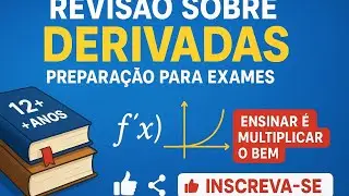Aula 8: Revis&atilde;o sobre Derivadas(prepara&ccedil;&atilde;o para exame 12&ordf;+3anos)-IFP-2026
