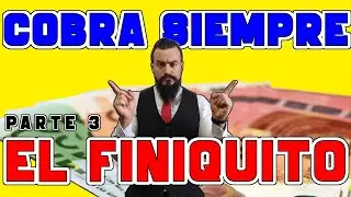 GUÍA de DESPIDOS PARTE 3: Cómo CALCULAR el FINIQUITO 2020| DERECHO LABORAL|Laboralista|UN TIO LEGAL