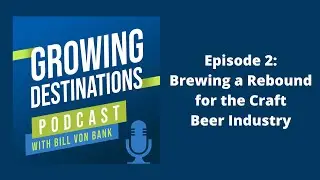 Episode 2: Brewing a Rebound for the Craft Beer Industry