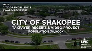 2024 City of Excellence: City of Shakopee - &ldquo;Taxpayer Receipt and Video Project&rdquo;