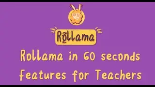 Rollama in 60 seconds - Features for Teachers