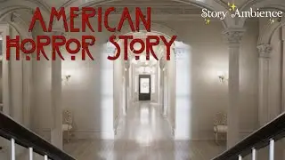 Coven House 💉 American Horror Story Ambience ASMR