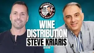 E035: Wine Expert, Alcohol Distribution, Representing Global Brands | Steve Kriaris