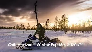 ❄️ Winter Chill Pop Mix (Original Songs Only) - Music Winter Mix 2026 ❄️
