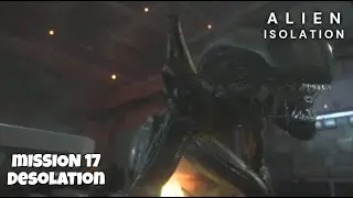 Alien Isolation - Walkthrough with 5 aliens on nightmare - mission 17 Desolation