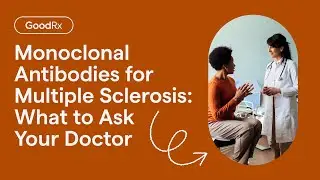 Questions to Ask Your Doctor About Monoclonal Antibodies for MS | GoodRx