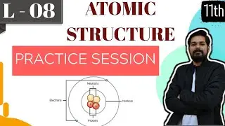 Atomic structure | Class 11 (L8) | 21 Most Expected Numericals | Don't miss it