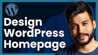 How To Design Homepage In WordPress (step by step)
