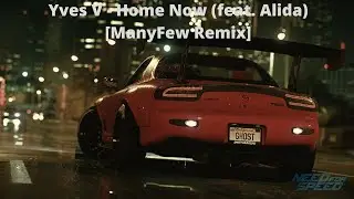 Yves V ft. Alida - Home Now (ManyFew Remix) (Bass Boosted)