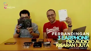 Perbandingan 3 Earphone Fiio Audio Kisaran 1 Juta (FH1 FH1s dan FA1)