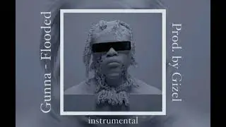 [FREE] Gunna - Flooded [type beat] prod. by Gizel