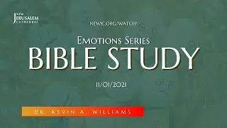 Bible Study | Emotions Series: The Fear Factor | Dr. Kevin A. Williams