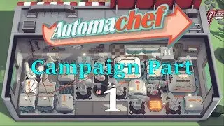 Automachef Campaign Part 1: Basic Tutorial & Order Reader Tutorial | Walkthrough